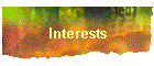 Interests